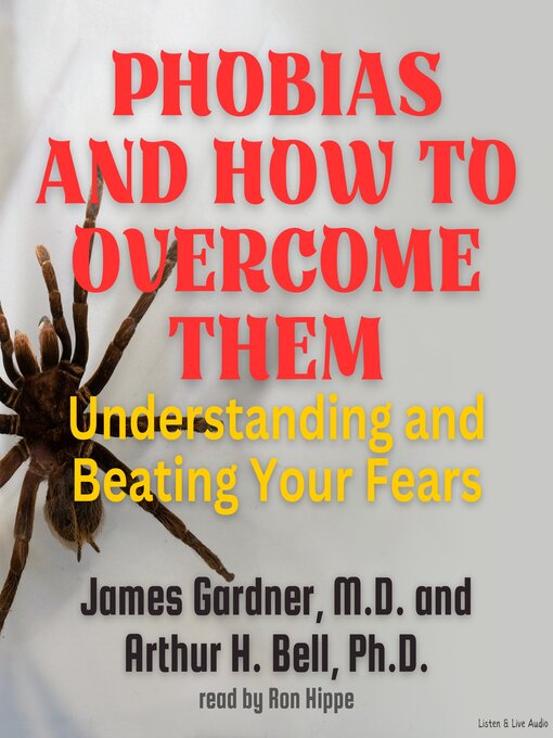 Title details for Phobias and How to Overcome Them by James Gardner - Available